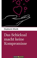 Cover: Das Schicksal macht keine Kompromisse - novum Verlag
