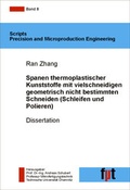 Cover: Spanen thermoplastischer Kunststoffe mit vielschneidigen geometrisch nicht bestimmten Schneiden (Schleifen und Polieren) - Wissenschaftliche Scripten