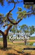 Cover: Die verkorkste Korkeiche - dbusiness.de eine Marke der Motiv Offset NSK GmbH