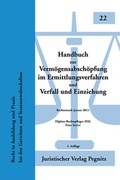 Cover: Handbuch zur Verm&ouml;gensabsch&ouml;pfung im Ermittlungsverfahren und Verfall und Einziehung - Juristischer Verlag Pegnitz