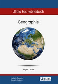 Abbildung von: Utrata Fachwörterbuch: Geographie Englisch-Deutsch - Utrata Fachbuchverlag