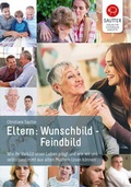 Cover: Eltern Wunschbild - Feindbild - Verlag f&uuml;r Systemische Konzepte
