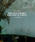 Cover: Wir sind golden, wir sind aus Blut - edition AZUR