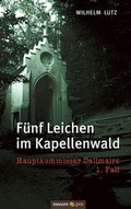 Cover: F&uuml;nf Leichen im Kapellenwald - novum Verlag