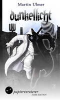 Cover: Dunkellicht - Papierverzierer Verlag