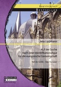 Cover: Auf der Suche nach einer Identifikationsfigur fuer die europaeische Gemeinschaft - Bachelor + Master Publishing