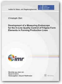 Enlarge image Cover: Development of a Measuring Endoscope for the In-Line Quality Control of Filigree Form Elements in Forming Production Lines - TEWISS