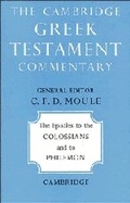 Cover: The Epistles to the Colossians and to Philemon - Cambridge University Press