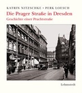 Cover: Die Prager Stra&szlig;e in Dresden - Lehmstedt Verlag