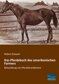 Abbildung von: Das Pferdebuch des amerikanischen Farmers - Fachbuchverlag Dresden