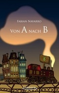 Cover: Von A nach B - Lektora GmbH