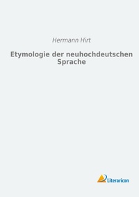 Abbildung von: Etymologie der neuhochdeutschen Sprache - Literaricon Verlag