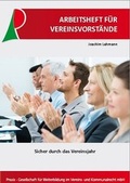 Cover: Arbeitsheft f&uuml;r Vereinsvorst&auml;nde - Praxis Plus Verlag GmbH