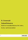 Cover: Zukunftsbauten - DOGMA Verlag