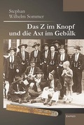 Cover: Das Z im Knopf und die Axt im Geb&auml;lk - Engelsdorfer Verlag