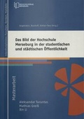 Cover: Das Bild der Hochschule Merseburg in der studentischen und st&auml;dtischen &Ouml;ffentlichkeit - Hochschulverlag Merseburg