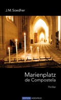 Cover: Marienplatz de Compostela - Verlag Edition Hochfeld