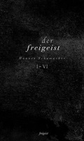 Cover: Der Freigeist I-VI - Freigeist Verlag