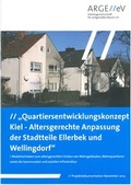 Cover: Quartiersentwicklungskonzept Kiel - Altersgerechte Anpassung der Stadtteile Ellerbek und Wellingdorf - Arbeitsgemeinschaft f&uuml;r zeitgem&auml;&szlig;es Bauen