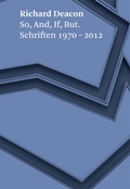 Cover: Richard Deacon. So, And, If, But - Richter Verlag