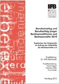 Cover: Berufseinstieg und Berufserfolg junger Rechtsanw&auml;ltinnen und Rechtsanw&auml;lte 2010 - Institut f&uuml;r Freie Berufe an der Friedrich-Alexander-Universit&auml;t Erlangen-N&uuml;rnberg e. V.