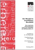 Cover: Der Wandel im anwaltlichen Berufsbild - Institut f&uuml;r Freie Berufe an der Friedrich-Alexander-Universit&auml;t Erlangen-N&uuml;rnberg e. V.