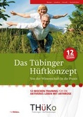 Cover: Das T&uuml;binger H&uuml;ftkonzept (bei Arthrose) - Hellblau-Verlag