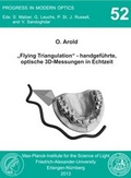 Cover: "Flying Triangulation" - handgef&uuml;hrte, optische 3D-Messungen in Echtzeit - Universit&auml;t Erlangen-N&uuml;rnberg Lehrstuhl f. Mikrocharakterisierung
