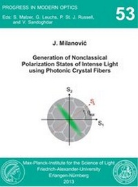 Enlarge image Cover: Generation of Nonclassical Polarization States of Intense Light using Photonic Crystal Fibers - Universität Erlangen-Nürnberg Lehrstuhl f. Mikrocharakterisierung
