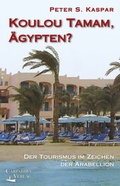 Cover: Koulou Tamam, &Auml;gypten? - Carpathia Verlag