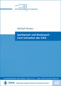 Cover: Sp&uuml;rbarkeit und Missbrauch - Zwei Schranken des UWG - OlWIR Verlag f&uuml;r Wirtschaft, Informatik und Recht