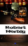 Cover: Robert Herbig - Morde erster Klasse - Saphir im Stahl