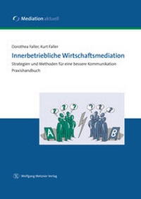 Abbildung von: Innerbetriebliche Wirtschaftsmediation - Wolfgang Metzner Verlag