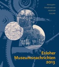 Cover: Esloher Museumsnachrichten 2013 - Becker, F W