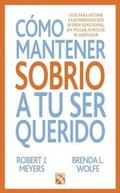 Cover: Como Mantener a Tu Ser Querido Sobrio - Planeta Publishing