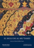 Cover: El siglo de Al-Muctamid : celebrado del 12 al 14 de octubre de 2012, Almonaster la Real, Huelva - Editorial Universidad de Sevilla-Secretariado de Publicaciones