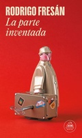 Cover: La parte inventada - LITERATURA RANDOM HOUSE