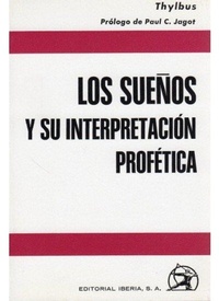 Abbildung von: Sueños, los : su interpretación profética - Editorial Iberia, S.A.