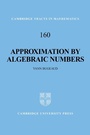 Cover: Approximation by Algebraic Numbers - Cambridge University Press