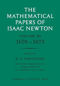 Abbildung von: The Mathematical Papers of Isaac Newton: Volume 3 - Cambridge University Press