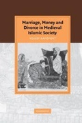 Cover: Marriage, Money and Divorce in Medieval Islamic Society - Cambridge University Press