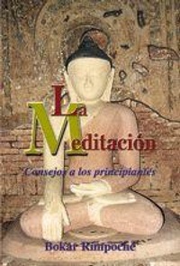Abbildung von: La meditación : consejos a los principiantes - Ed. Dharma, S.L.