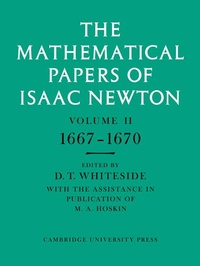 Abbildung von: The Mathematical Papers of Isaac Newton: Volume 2, 1667-1670 - Cambridge University Press