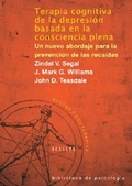 Cover: Terapia cognitiva de la depresi&oacute;n basada en la conciencia plena : un nuevo abordaje para la prevenci&oacute;n de las reca&iacute;das - Descl&eacute;e de Brouwer