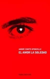 Abbildung von: El Amor, La Soledad - Ediciones Paidos Iberica