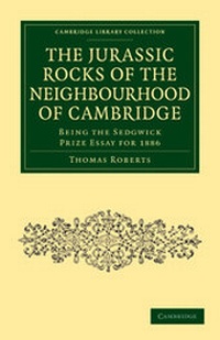 Abbildung von: The Jurassic Rocks of the Neighbourhood of Cambridge - Cambridge University Press