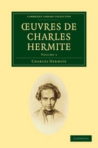 Abbildung von: Ouvres de Charles Hermite: Volume 1 - Cambridge University Press