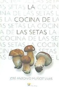 Abbildung von: La cocina de las setas - Ttarttalo, S.L.
