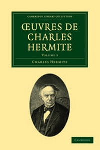 Abbildung von: Ouvres de Charles Hermite: Volume 3 - Cambridge University Press