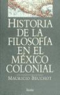 Abbildung von: Historia de la filosofía en el México colonial - Herder Editorial